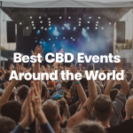 Exploring the Best CBD Events Around the World